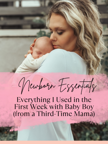 Newborn Essentials: Everything I Used in the First Week with Baby Boy (from a Third-Time Mama)